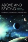 Image for Above and beyond  : exploring the business of space