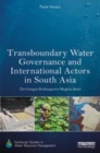Image for Transboundary water governance and international actors in south Asia  : the Ganges-Brahmaputra-Meghna Basin