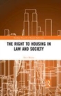 Image for The right to housing in law and society