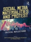 Image for Social media materialities and protest: critical reflections