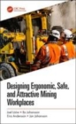 Image for Designing ergonomic, safe, and attractive mining workplaces
