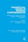Image for Theoretical issues in reading comprehension  : perspectives from cognitive psychology, linguistics, artificial intelligence and education