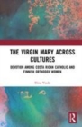 Image for Searching for a cross-cultural Virgin Mary
