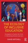 Image for The ecology of inclusive education: strategies to tackle the crisis in educating diverse learners