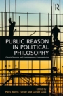 Image for Public reason in political philosophy  : classical sources and contemporary commentaries