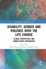 Image for Disability, gender and violence over the life course: global perspectives and human rights approaches