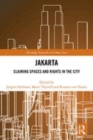 Image for Jakarta: claiming spaces and rights in the city