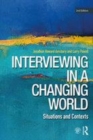 Image for Interviewing in a changing world  : situations and contexts