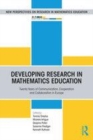 Image for Developing research in mathematics education: twenty years of communication, cooperation and collaboration in Europe