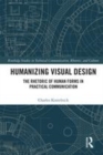 Image for Humanizing visual design: the rhetoric of human forms in practical communication