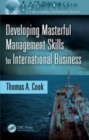 Image for Developing masterful management skills for international business