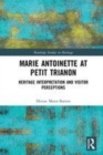 Image for Marie Antoinette at Petit Trianon  : heritage interpretation and visitor perceptions