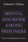 Image for Mental Disorder Among Prisoners: Toward an Epidemiologic Inventory