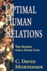 Image for Optimal human relations  : the search for a good life