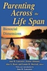 Image for Parenting Across the Life Span: Biosocial Dimensions