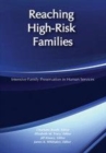 Image for Reaching high-risk families: intensive family preservation in human services : modern applications of social work