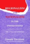 Image for Regionalism and nationalism in the United States  : the attack on &quot;Leviathan&quot;