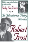 Image for Robert Frost  : an adventure in poetry, 1900-1918