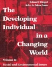 Image for The developing individual in a changing worldVolume 2,: Social and environmental issues