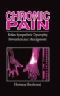 Image for Chronic pain  : reflex sympathetic dystrophy, prevention, and management