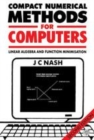 Image for Compact numerical methods for computers  : linear algebra and function minimisation