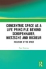 Image for Concentric space as a life principle beyond Schopenhauer, Nietzsche and Ricoeur  : inclusion of the other