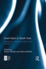Image for Lived Islam in South Asia  : adaptation, accommodation and conflict