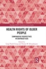 Image for Health rights of older people  : comparative perspectives in Southeast Asia