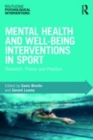 Image for Mental health and well-being interventions in sport: research, theory and practice