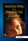 Image for Using story telling as a therapeutic tool with children