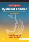 Image for Working with dysfluent children  : practical approaches to assessment and therapy