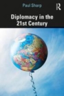 Image for Diplomacy in the 21st century  : a brief introduction