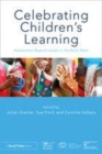 Image for Celebrating children's learning  : assessment beyond levels in the early years