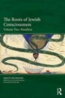 Image for The roots of Jewish consciousnessVolume 2,: Hasidism