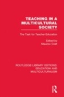 Image for Teaching in a multicultural society  : the task for teacher education