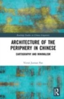 Image for Architecture of periphery in Chinese cartography and minimalism