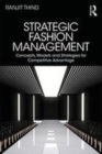 Image for Strategic fashion management: concepts, models and strategies for competitive advantage