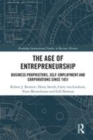 Image for The age of entrepreneurship: business proprietors, self-employment and corporations since 1851