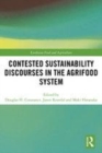 Image for Contested sustainability discourses in the agrifood system