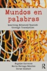 Image for Mundos en palabras: learning advanced Spanish through translation