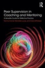 Image for Peer supervision in coaching and mentoring  : a versatile guide for reflective practice