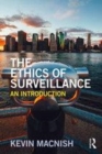 Image for The ethics of surveillance: an introduction