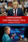 Image for Campaigning for president 2016  : strategy and tactics