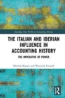 Image for The Italian and Iberian influence in accounting history  : the imperative of power
