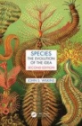 Image for Species  : the evolution of the idea