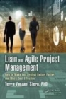 Image for Lean and Agile Project Management: How to Make Any Project Better, Faster, and More Cost Effective