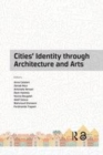 Image for Cities&#39; Identity Through Architecture and Arts  : proceedings of the International Conference on Cities&#39; Identity Through Architecture and Arts (CITAA 2017), May 11-13, 2017, Cairo, Egypt