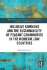 Image for Inclusive commons and the sustainability of peasant communities in the medieval Low Countries
