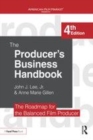 Image for The producer&#39;s business handbook  : the roadmap for the balanced film producer