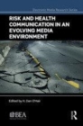 Image for Risk and health communication in an evolving media environment